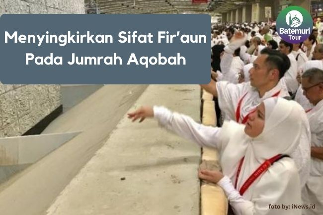 Jumrah Aqobah Dimaknai Untuk Menyingkirkan Sifat Fir’aun Pada Jemaah Haji dan Umrah